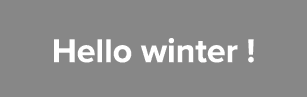 Hello winter !