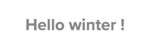 Hello winter !