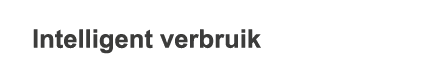 Intelligent verbruik